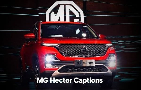 MG Hector Car Captions For Instagram